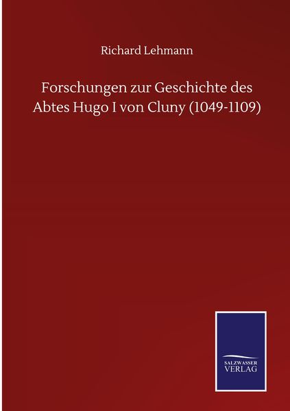 Produktbild: Forschungen zur Geschichte des Abtes Hugo I von Cluny (1049-1109)