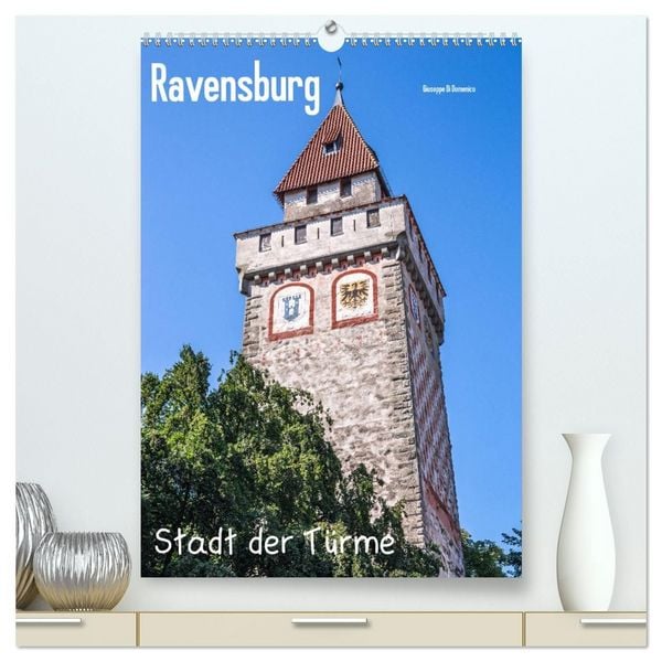 Produktbild: Ravensburg, Stadt der T&uuml;rme (hochwertiger Premium Wandkalender 2027 DIN A2 hoch), Kunstdruck in Hochglanz