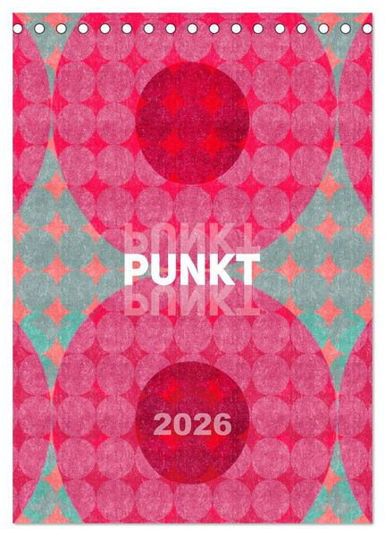 Punkt Punkt Punkt (Tischkalender 2026 DIN A5 hoch), CALVENDO Monatskalender