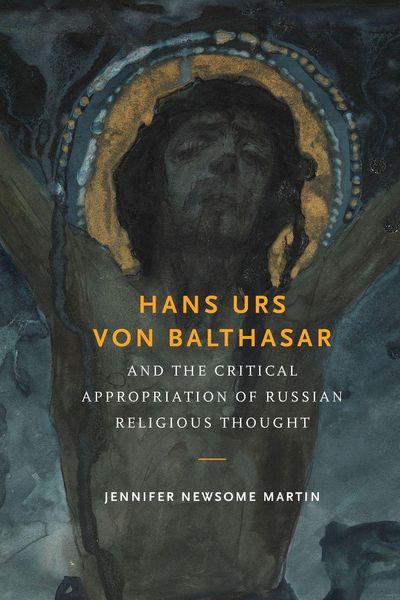 Produktbild: Hans Urs von Balthasar and the Critical Appropriation of Russian Religious Thought