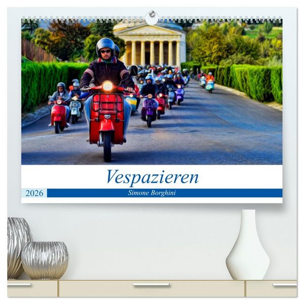 Produktbild: Vespazieren (hochwertiger Premium Wandkalender 2026 DIN A2 quer), Kunstdruck in Hochglanz