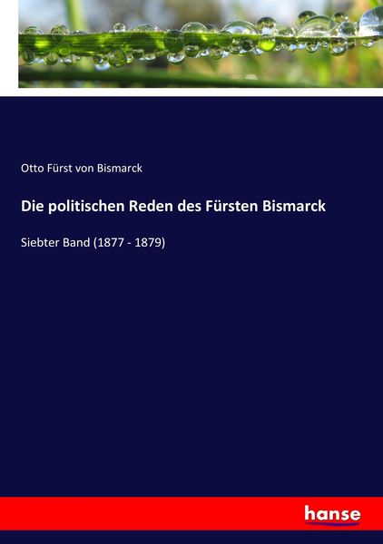 Die politischen Reden des Fürsten Bismarck, Taschenbuch von Otto Fürst Bismarck, Hansebooks, 9783744679800