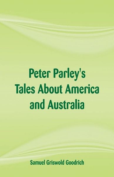 Produktbild: Peter Parley's Tales About America and Australia