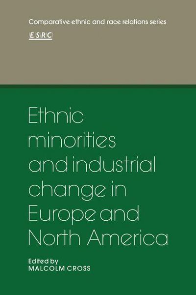 Produktbild: Ethnic Minorities and Industrial Change in Europe and North America