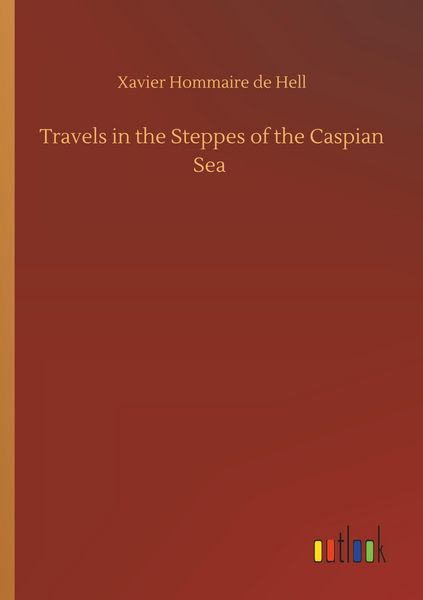 Produktbild: Travels in the Steppes of the Caspian Sea