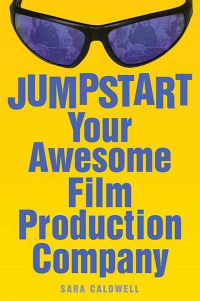 Produktbild: Jumpstart Your Awesome Film Production Company