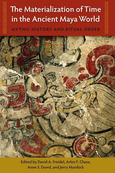 Produktbild: The Materialization of Time in the Ancient Maya World