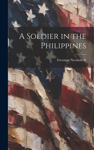 Produktbild: A Soldier in the Philippines