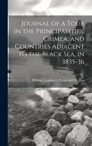 Produktbild: Journal of a Tour in the Principalities, Crimea, and Countries Adjacent to the Black Sea, in 1835-36