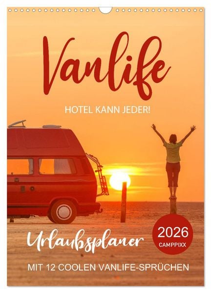 Produktbild: Vanlife - Hotel kann jeder! (Wandkalender 2026 DIN A3 hoch), CALVENDO Monatskalender
