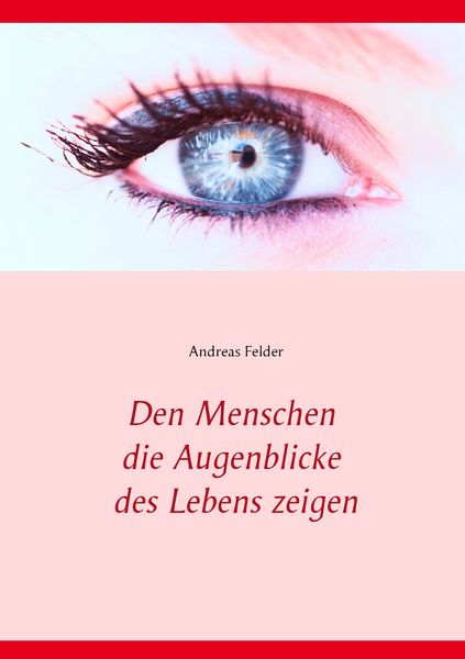 Produktbild: Den Menschen die Augenblicke des Lebens zeigen