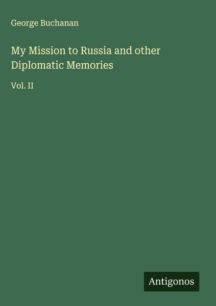 Produktbild: My Mission to Russia and other Diplomatic Memories
