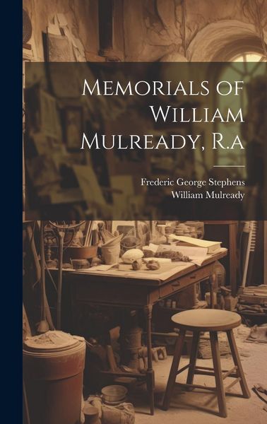 Produktbild: Memorials of William Mulready, R.a