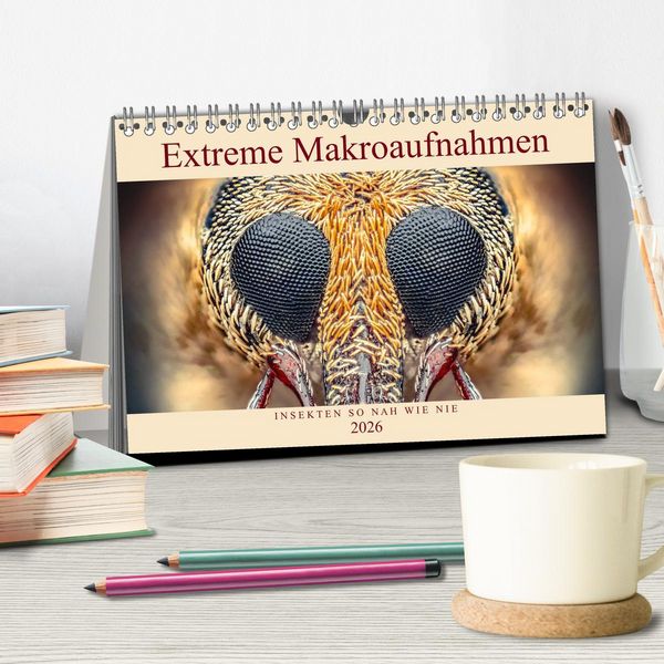 Produktbild: Extreme Makroaufnahmen - Insekten so nah wie nie (Tischkalender 2026 DIN A5 quer), CALVENDO Monatskalender