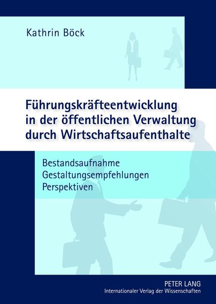 Produktbild: Fuehrungskraefteentwicklung in der oeffentlichen Verwaltung durch Wirtschaftsaufenthalte