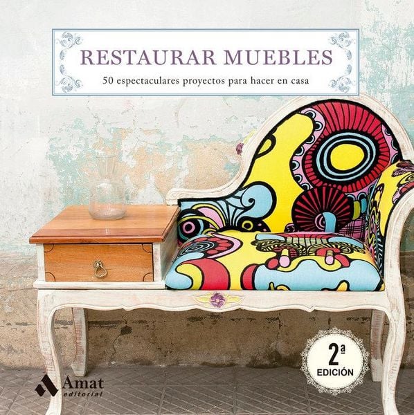 Produktbild: Restaurar muebles : 50 espectaculares proyectos para hacer en casa