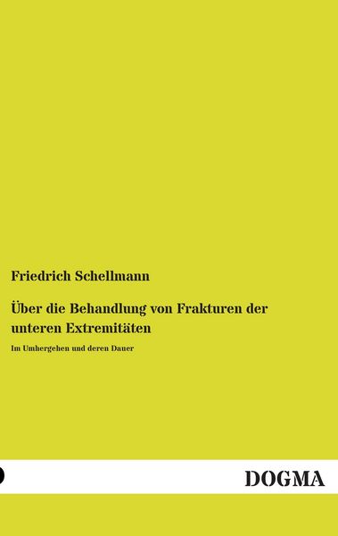 Produktbild: &Uuml;ber die Behandlung von Frakturen der unteren Extremit&auml;ten
