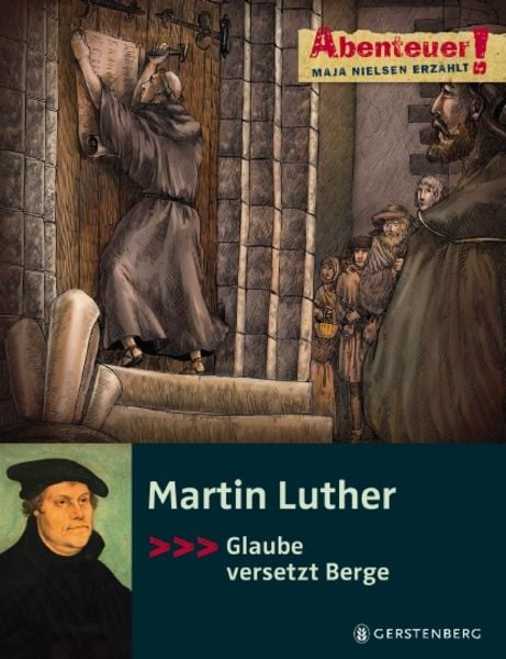 Martin Luther, Gebundene Ausgabe von Maja Nielsen, Gerstenberg, 978-3-8369-4887-6