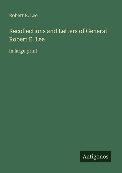 Produktbild: Recollections and Letters of General Robert E. Lee
