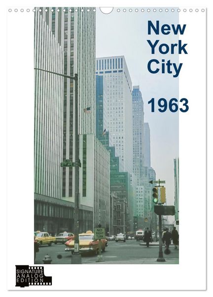 New York City 1963 (Wandkalender 2026 DIN A3 hoch), CALVENDO Monatskalender