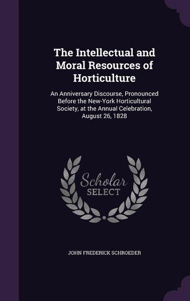 Produktbild: The Intellectual and Moral Resources of Horticulture