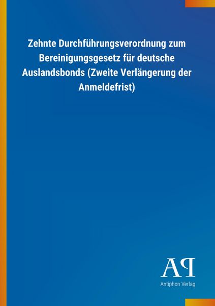 Produktbild: Zehnte Durchf&uuml;hrungsverordnung zum Bereinigungsgesetz f&uuml;r de