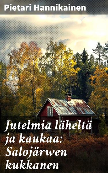 Produktbild: Jutelmia l&auml;helt&auml; ja kaukaa: Saloj&auml;rwen kukkanen