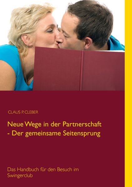 Produktbild: Neue Wege in der Partnerschaft - Der gemeinsame Seitensprung
