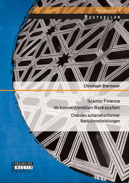 Produktbild: Islamic Finance im konventionellen Banksystem: Chancen schariakonformer Bankdienstleistungen