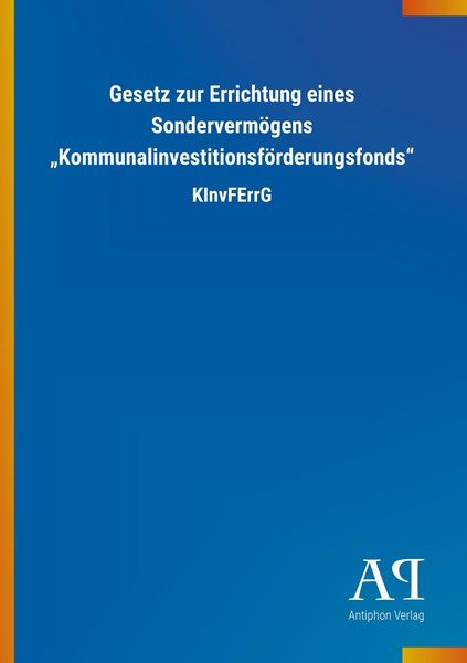 Produktbild: Gesetz zur Errichtung eines Sonderverm&ouml;gens "Kommunalinvesti