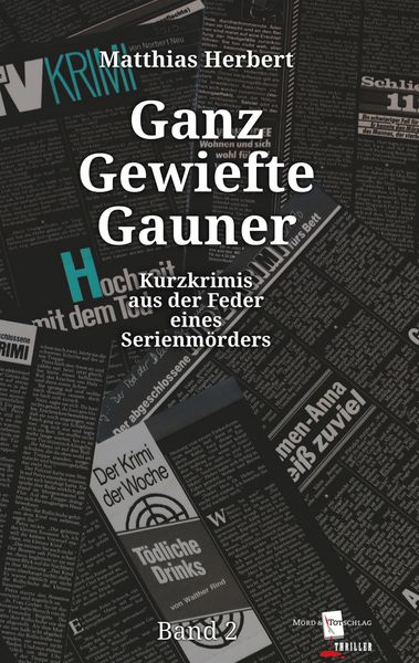 Ganz Gewiefte Gauner, Gebundene Ausgabe von Matthias Herbert, BoD – Books on Demand, 978-3-7557-1691-4