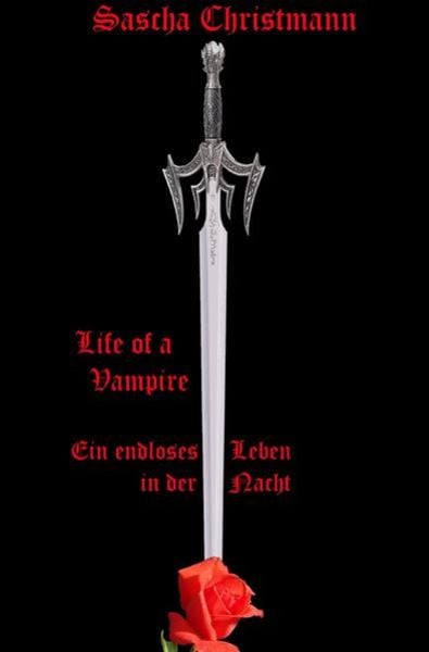 Life of a Vampire, Taschenbuch von Sascha Christmann, Epubli, 9783844214444