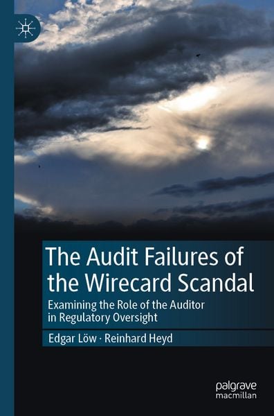 Produktbild: The Audit Failures of the Wirecard Scandal