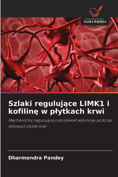 Produktbild: Szlaki reguluj&iquest;ce LIMK1 i kofilin&iquest; w p&iquest;ytkach krwi