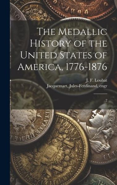 Produktbild: The Medallic History of the United States of America, 1776-1876