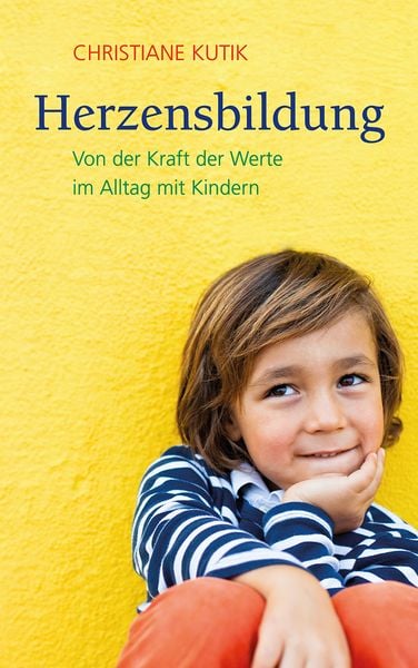 Herzensbildung, Gebundene Ausgabe von Christiane Kutik, Freies Geistesleben