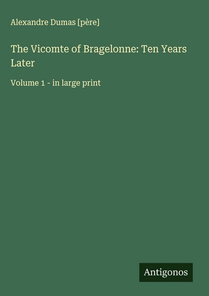 Produktbild: The Vicomte of Bragelonne: Ten Years Later