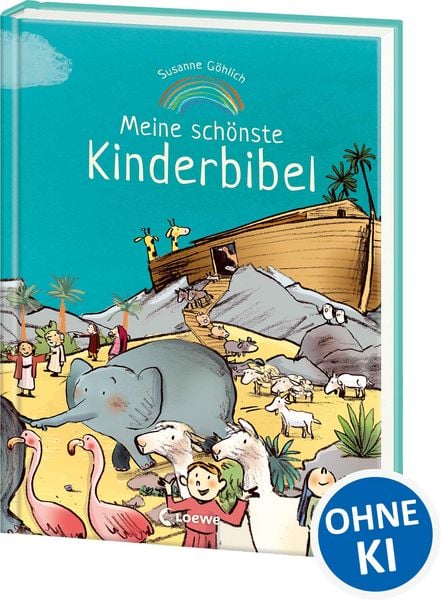 Meine schönste Kinderbibel, Gebundene Ausgabe von Susanne Göhlich, Loewe, 9783743211438