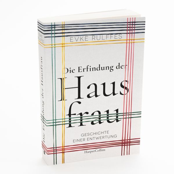 Produktbild: Die Erfindung der Hausfrau. Geschichte einer Entwertung &ndash; AKTUALISIERTE TASCHENBUCHAUSGABE