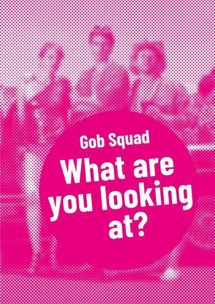 Produktbild: Gob Squad - What are you looking at?