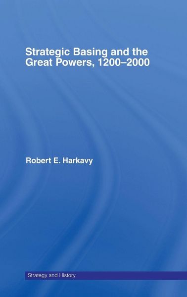 Produktbild: Strategic Basing and the Great Powers, 1200-2000