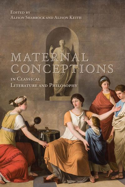 Produktbild: Maternal Conceptions in Classical Literature and Philosophy