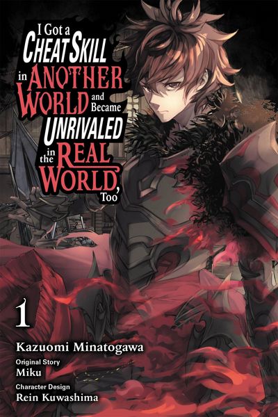 Produktbild: I Got a Cheat Skill in Another World and Became Unrivaled in the Real World, Too, Vol. 1 (Manga)