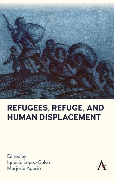 Produktbild: Refugees, Refuge, and Human Displacement
