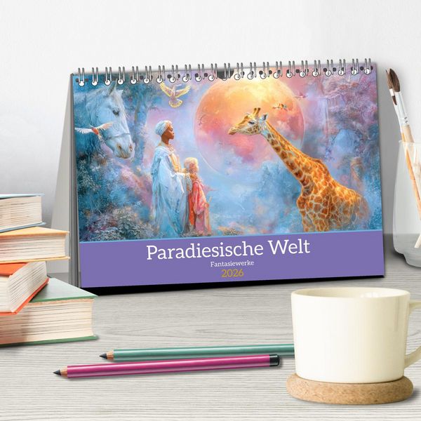 Produktbild: Paradiesische Welt - Fantasiewerke (Tischkalender 2026 DIN A5 quer), CALVENDO Monatskalender