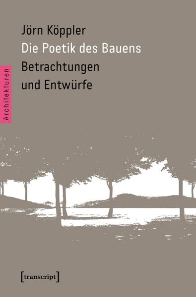 Produktbild: Die Poetik des Bauens