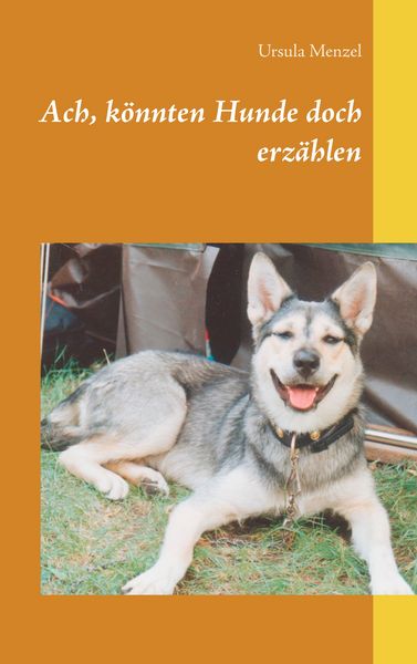 Produktbild: Ach, k&ouml;nnten Hunde doch erz&auml;hlen