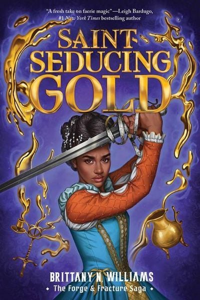 Produktbild: Saint-Seducing Gold (the Forge & Fracture Saga, Book 2)