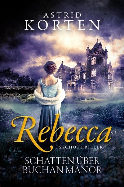 Produktbild: REBECCA - Schatten &uuml;ber Buchan Manor