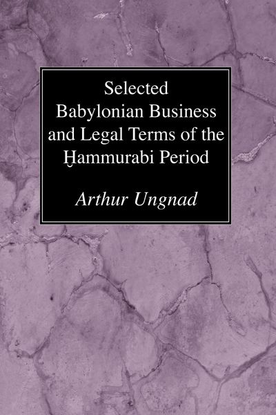 Produktbild: Selected Babylonian Business and Legal Terms of the Hammurabi Period